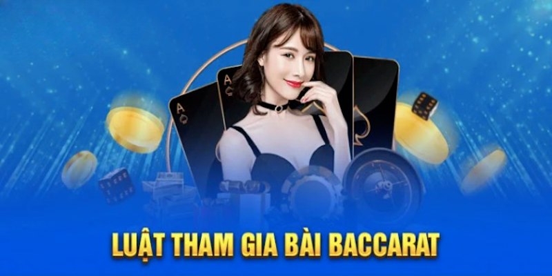 Các quy luật trong Baccarat cơ bản nhất cần nắm rõ